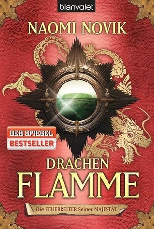 Drachenflamme (Die Feuerreiter Seiner Majestät, #6)