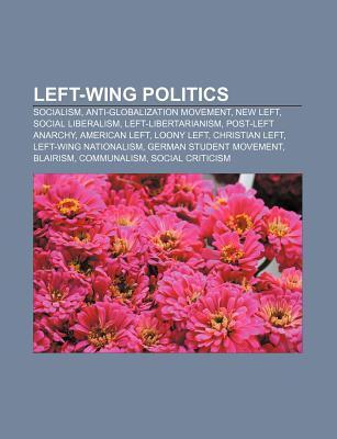 LeftWing Politics Socialism, AntiGlobalization Movement, New Left