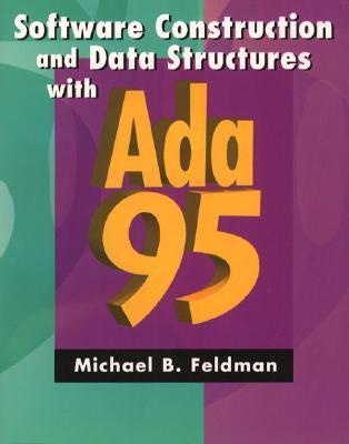 Software Construction and Data Structures with Ada 95 by Michael B ...