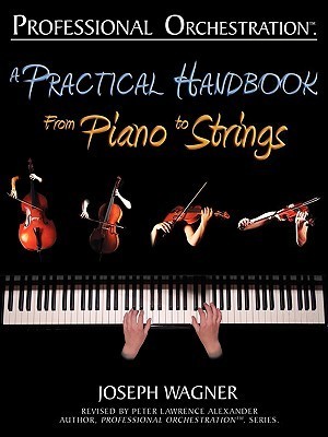Professional Orchestration: A Practical Handbook - From Piano to ...