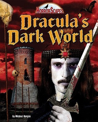 Dracula's Dark World (HorrorScapes) by Michael Burgan Goodreads