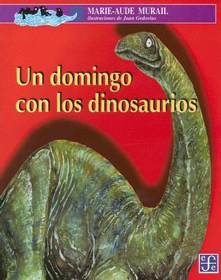 Un Domingo Con Los Dinosaurios/ a Sunday With the Dinosaurs book cover