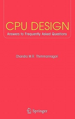 CPU Design: Answers to Frequently Asked Questions by Chandra ...