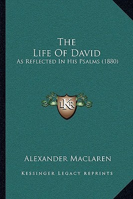 The Life of David the Life of David: As Reflected in His Psalms by ...