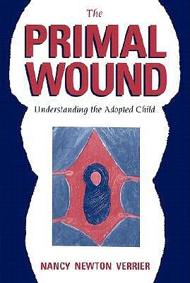 The Primal Wound: Understanding The Adopted Child