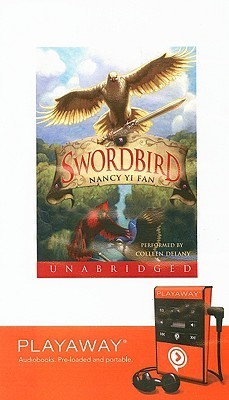 Swordbird [With Earphones] by Nancy Yi Fan | Goodreads