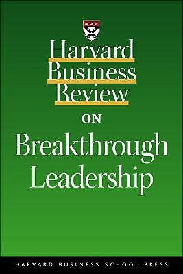 Harvard Business Review on Breakthrough Leadership book cover