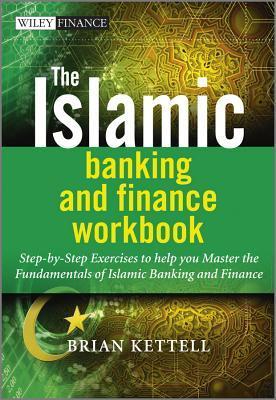 The Islamic Banking and Finance Workbook: Step-by-Step Exercises to ...