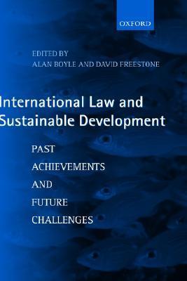 International Law and Sustainable Development: Past Achievements and ...