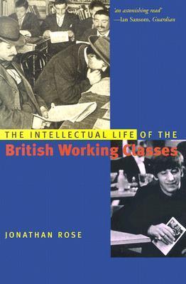 The Intellectual Life of the British Working Classes cover