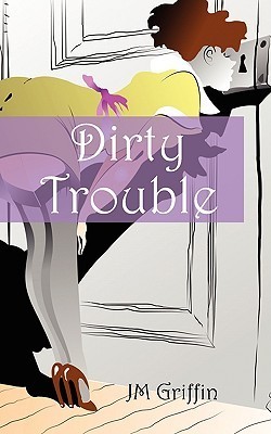 Dirty Trouble