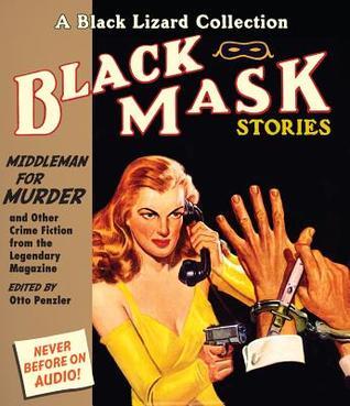 Black Mask 11: Middleman for Murder: and Other Crime Fiction from the Legendary Magazine