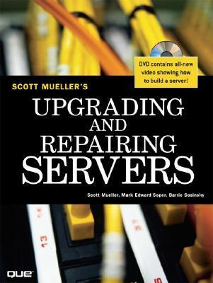 Upgrading and Repairing Servers by Scott Mueller | Goodreads