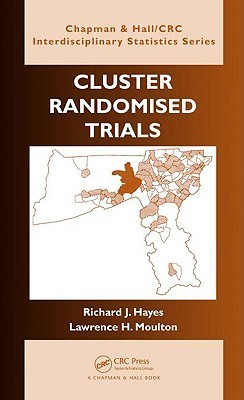 Cluster Randomised Trials by Richard J. Hayes | Goodreads