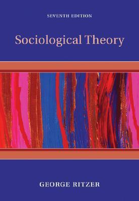 George Ritzer Books Sociological Theory by George Ritzer | Goodreads