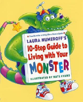 Laura Numeroff's 10-Step Guide to Living with Your Monster book cover