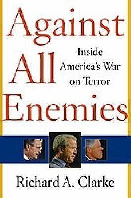 Against All Enemies : Inside America's War on Terror