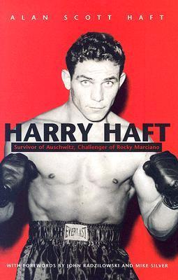 Harry Haft: Survivor of Auschwitz, Challenger of Rocky Marciano