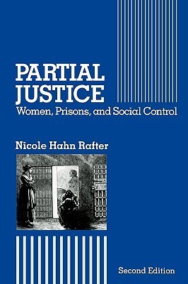 Partial Justice: Women, Prisons and Social Control