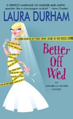 Better Off Wed (Annabelle Archer, #1)