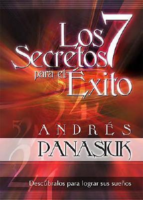 Los 7 secretos para el exito / 7 Secrets for Success
