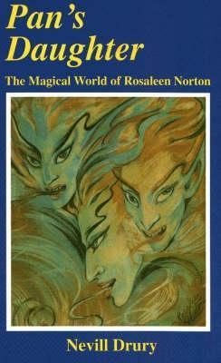 Pan's Daughter - the magical world of Roseleen Norton