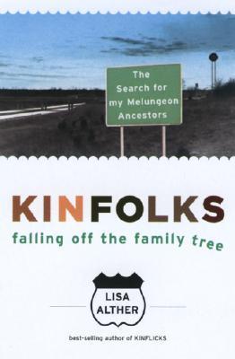 Kinfolks: Falling Off the Family Tree - The Search for My Melungeon Ancestors