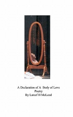 A Declaration of A Body of Love Poetry