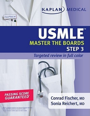 Kaplan Medical USMLE Master The Boards Step 3 By Conrad Fischer Goodreads kaplan-medical-usmle-master-the-boards-step-3-by-conrad-fischer-goodreads