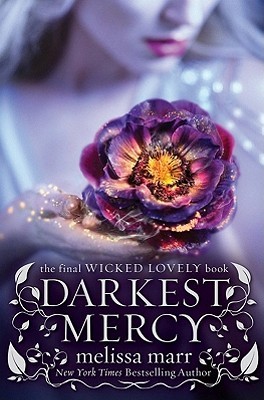 Darkest Mercy (Wicked Lovely, #5)