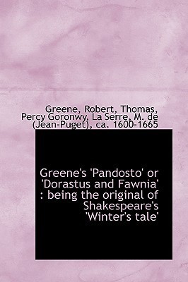 Greene's 'Pandosto' or 'Dorastus and Fawnia': being the original of Shakespeare's 'Winter's tale'