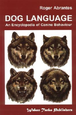 Dog Language: An Encyclopedia of Canine Behavior