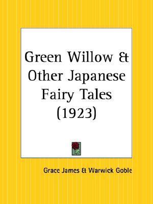Green Willow and Other Japanese Fairy Tales