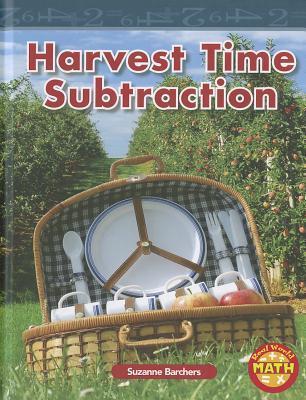 Harvest Math Harvest Time Subtraction (Real World Math) by Suzanne I. Barchers ...