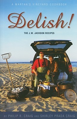 Delish! The J.W. Jackson Recipes; A Martha's Vineyard Cookbook book cover