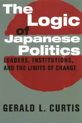 The Logic of Japanese Politics book cover