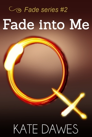 Fade into Me