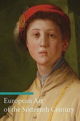 European Art of the Sixteenth Century book cover