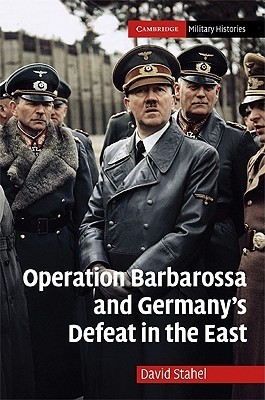 Operation Barbarossa and Germany's Defeat in the East