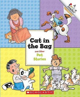 Cat in the Bag and Other Pet Stories by Sara Swan Miller | Goodreads
