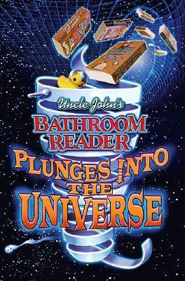 Uncle John's Bathroom Reader Plunges into the Universe