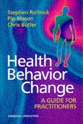 Health Behavior Change: A Guide for Practitioners by Stephen Rollnick ...