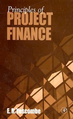 （美品）Principles of Project Finance Principles of Project Finance by E.R. Yescombe | Goodreads
