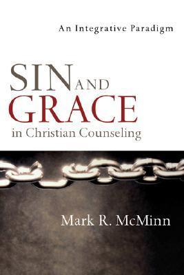 Sin and Grace in Christian Counseling: An Integrative Paradigm