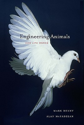 Engineering Animals: How Life Works