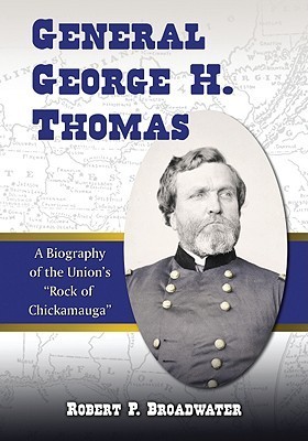 General George H. Thomas: A Biography of the Union's 