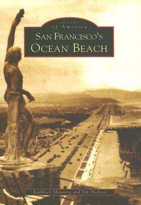 San Francisco's Ocean Beach by Kathleen Manning Goodreads