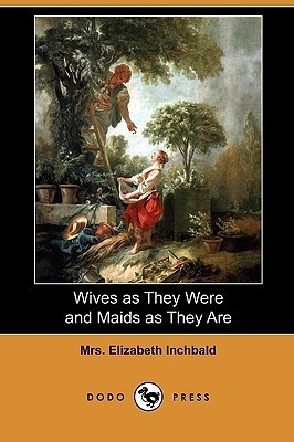 Wives as They Were and Maids as They Are book cover