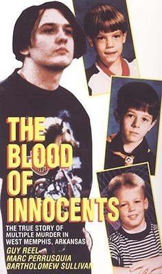 Blood of Innocents: The True Story of Multiple Murder in West Memphis, Arkansas