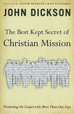 The Best Kept Secret of Christian Mission: Promoting the Gospel with More Than Our Lips